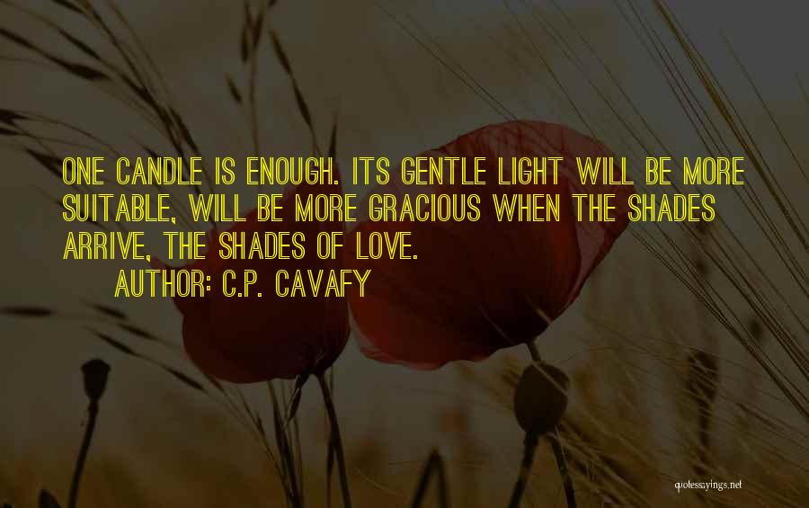 Candle Light Love Quotes By C.P. Cavafy