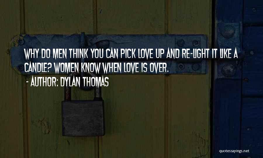 Candle Light Love Quotes By Dylan Thomas
