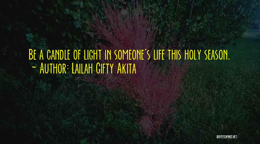 Candle Light Love Quotes By Lailah Gifty Akita