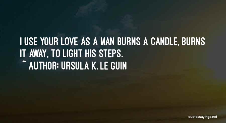 Candle Light Love Quotes By Ursula K. Le Guin