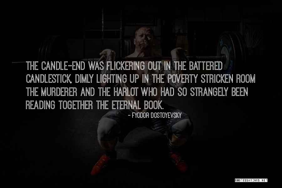 Candle Lighting Quotes By Fyodor Dostoyevsky Candle Lighting Quotes By Fyodor Dostoyevsky