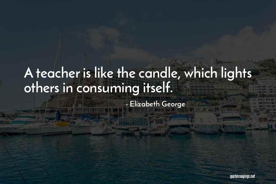 Candle Lights Quotes By Elizabeth George Candle Lights Quotes By Elizabeth George
