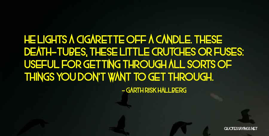 Candle Lights Quotes By Garth Risk Hallberg