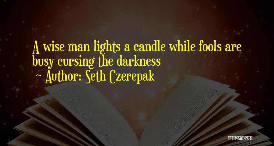 Candle Lights Quotes By Seth Czerepak