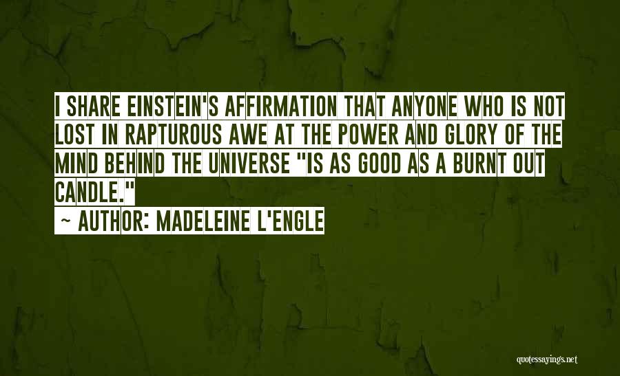 Candle Power Quotes By Madeleine L'Engle