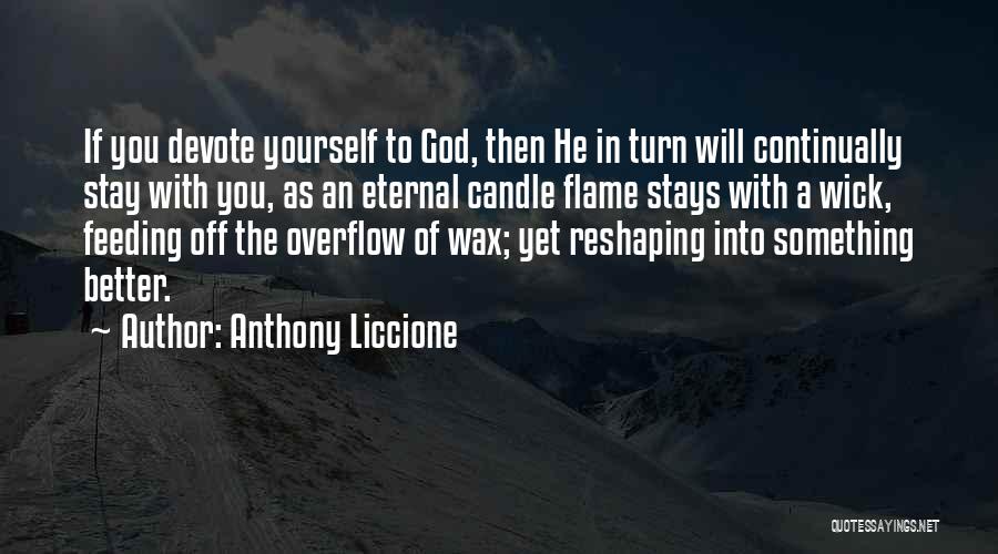 Candle Wax Quotes By Anthony Liccione