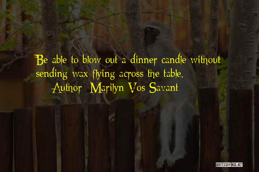 Candle Wax Quotes By Marilyn Vos Savant
