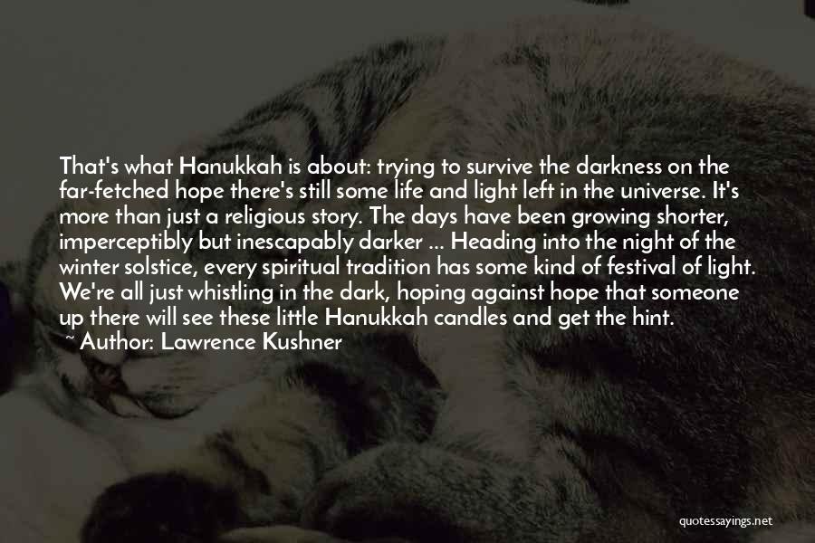 Candles And Darkness Quotes By Lawrence Kushner