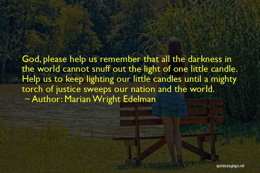 Candles And Darkness Quotes By Marian Wright Edelman