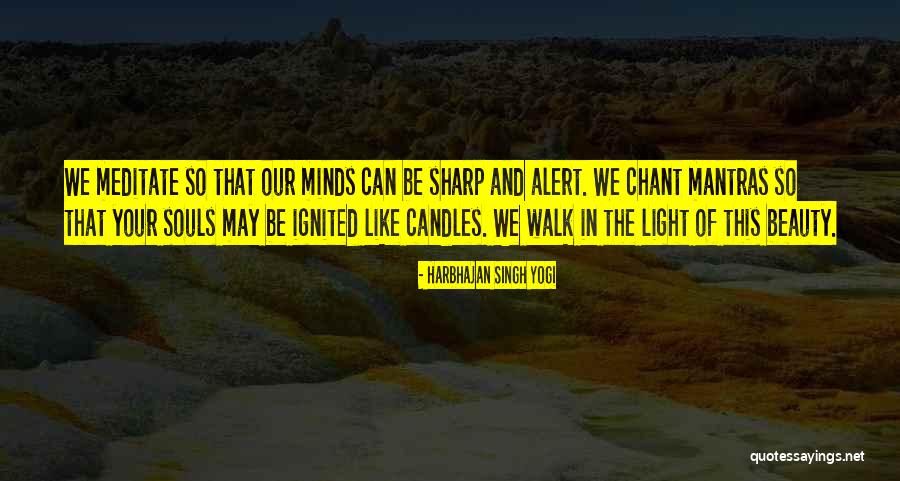 Candles And Light Quotes By Harbhajan Singh Yogi Candles And Light Quotes By Harbhajan Singh Yogi