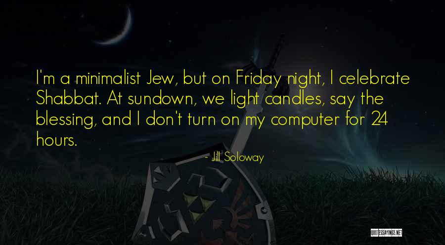 Candles And Light Quotes By Jill Soloway Candles And Light Quotes By Jill Soloway