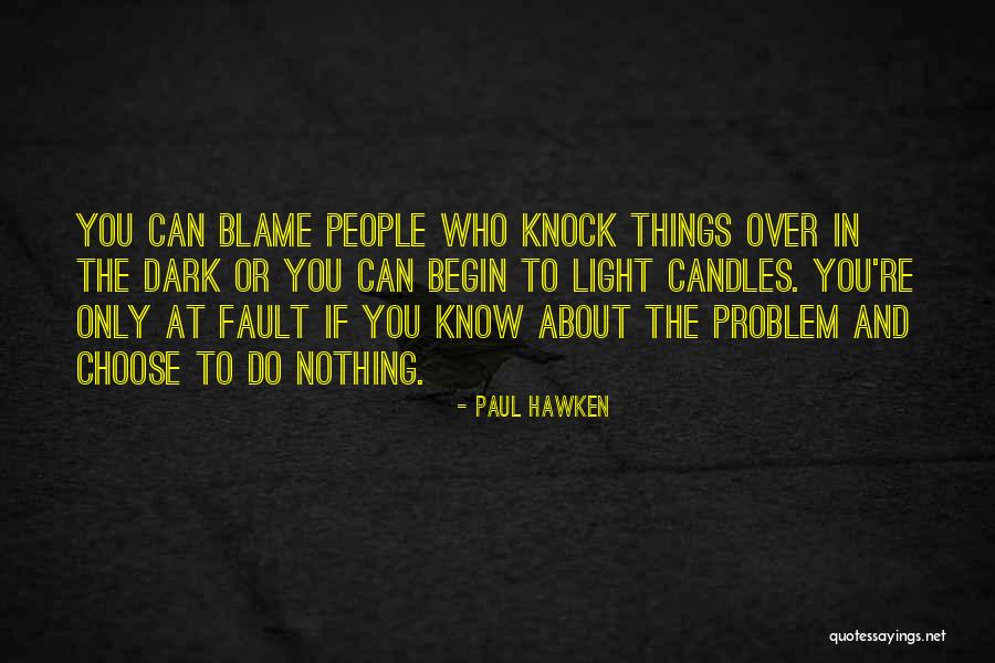 Candles And Light Quotes By Paul Hawken Candles And Light Quotes By Paul Hawken