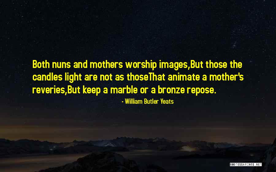 Candles And Light Quotes By William Butler Yeats Candles And Light Quotes By William Butler Yeats