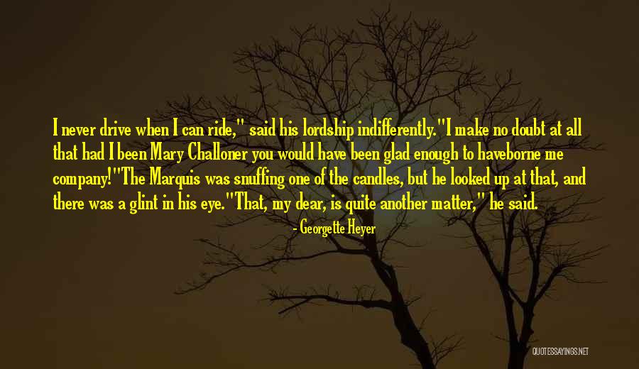 Candles Love Quotes By Georgette Heyer