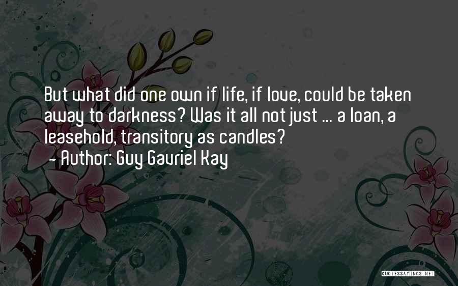 Candles Love Quotes By Guy Gavriel Kay