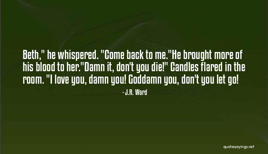 Candles Love Quotes By J.R. Ward Candles Love Quotes By J.R. Ward