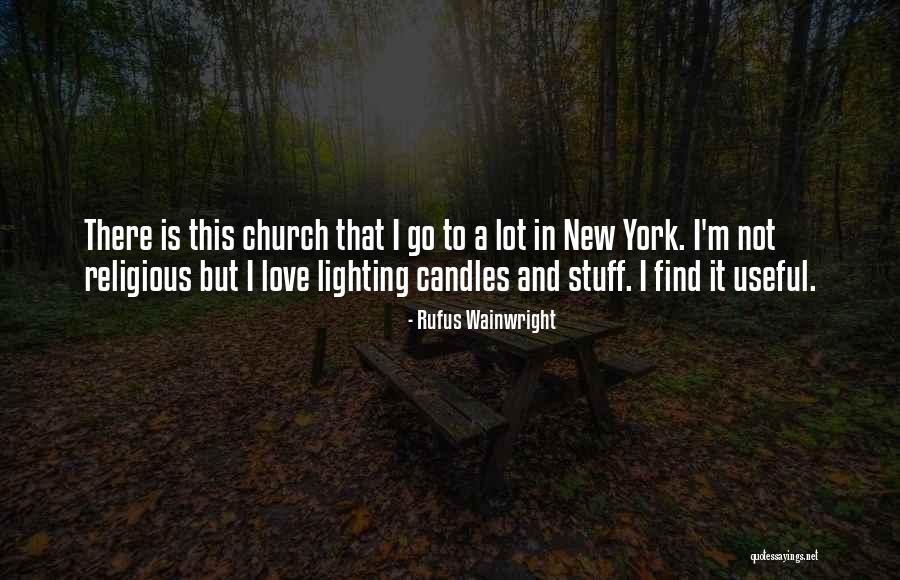 Candles Love Quotes By Rufus Wainwright Candles Love Quotes By Rufus Wainwright