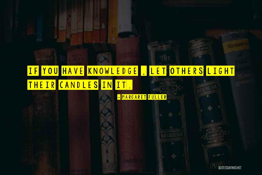 Candles Or Light Quotes By Margaret Fuller Candles Or Light Quotes By Margaret Fuller