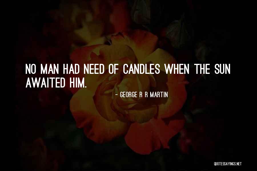 Candles The Quotes By George R R Martin