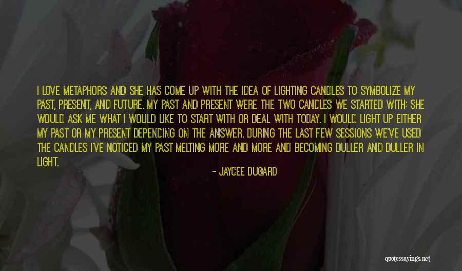 Candles The Quotes By Jaycee Dugard Candles The Quotes By Jaycee Dugard