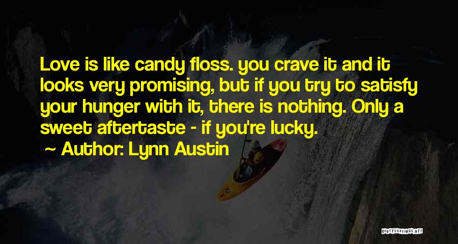Candy And Love Quotes By Lynn Austin