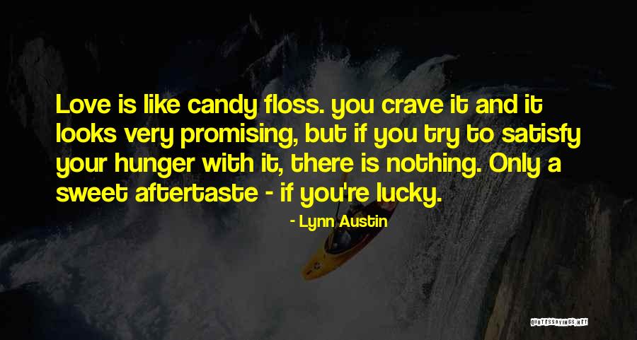 Candy And Love Quotes By Lynn Austin