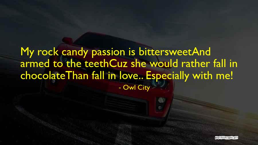 Candy And Love Quotes By Owl City