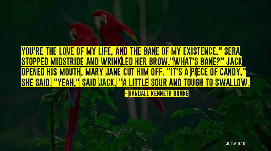 Candy And Love Quotes By Randall Kenneth Drake