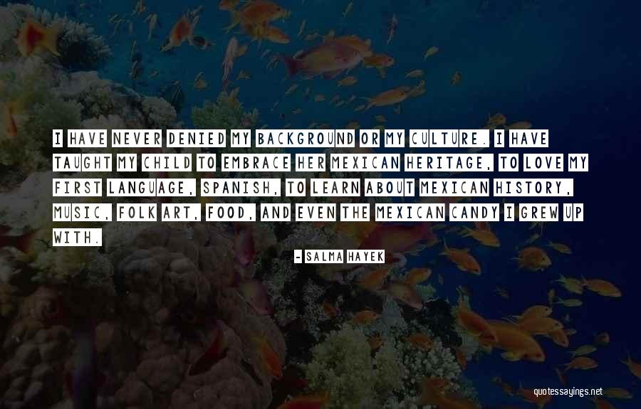 Candy And Love Quotes By Salma Hayek Candy And Love Quotes By Salma Hayek