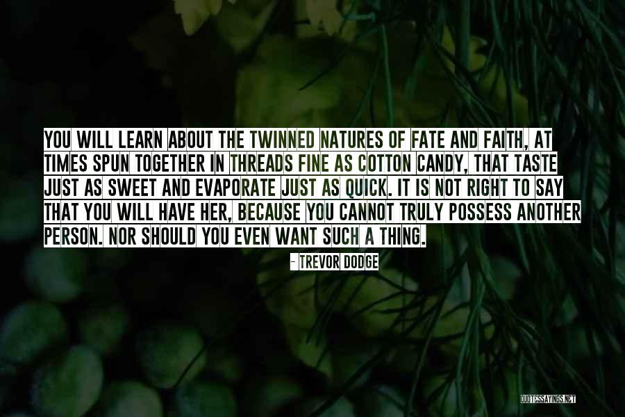 Candy And Love Quotes By Trevor Dodge Candy And Love Quotes By Trevor Dodge