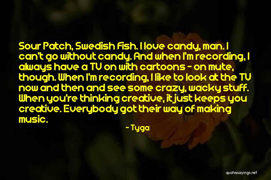 Candy And Love Quotes By Tyga