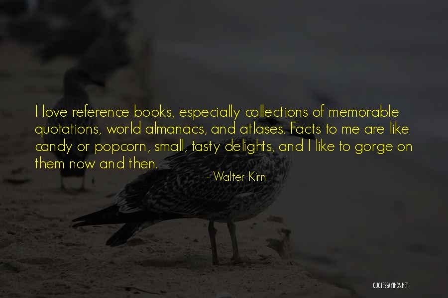 Candy And Love Quotes By Walter Kirn Candy And Love Quotes By Walter Kirn