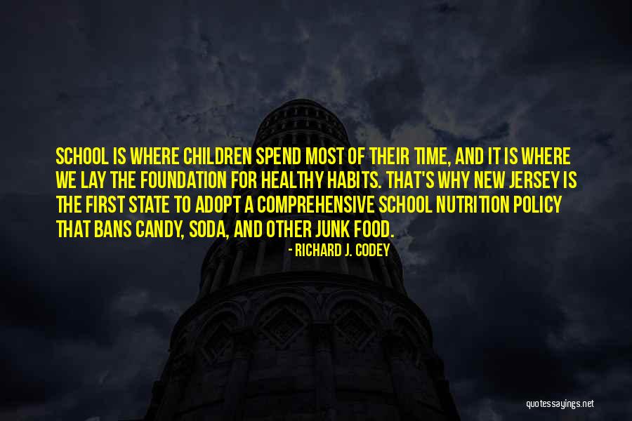 Candy And Soda Quotes By Richard J. Codey Candy And Soda Quotes By Richard J. Codey