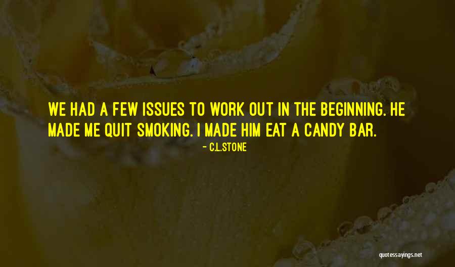 Candy Bar Quotes By C.L.Stone Candy Bar Quotes By C.L.Stone