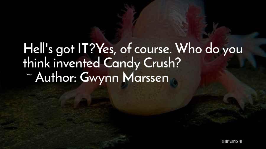 Candy Crush Quotes By Gwynn Marssen