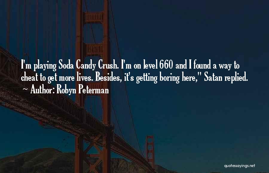 Candy Crush Quotes By Robyn Peterman