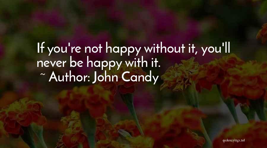 Candy Quotes By John Candy