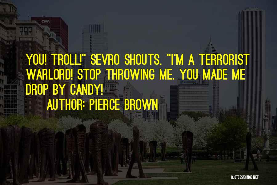 Candy Quotes By Pierce Brown