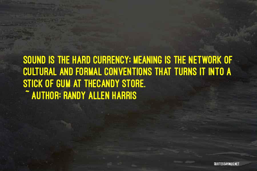 Candy Quotes By Randy Allen Harris