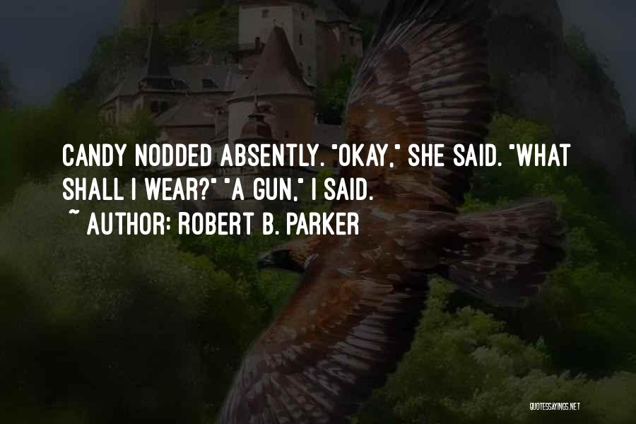 Candy Quotes By Robert B. Parker