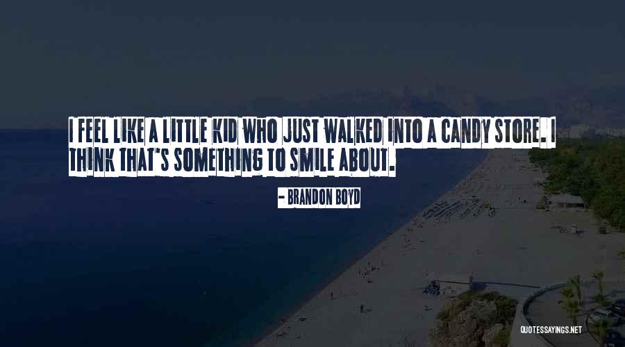 Candy Store Quotes By Brandon Boyd Candy Store Quotes By Brandon Boyd