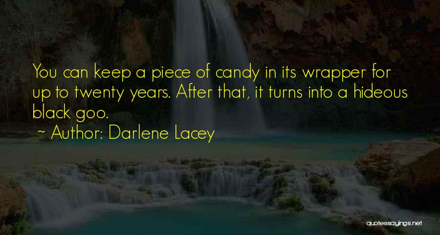 Candy Wrapper Quotes By Darlene Lacey