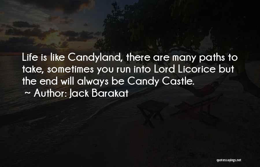 Candyland Quotes By Jack Barakat