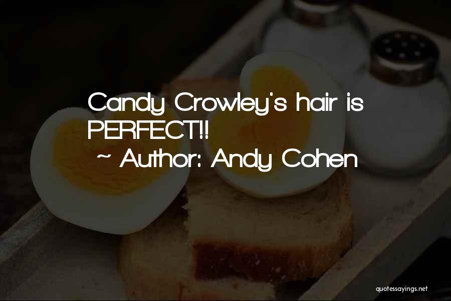 Candy's Quotes By Andy Cohen
