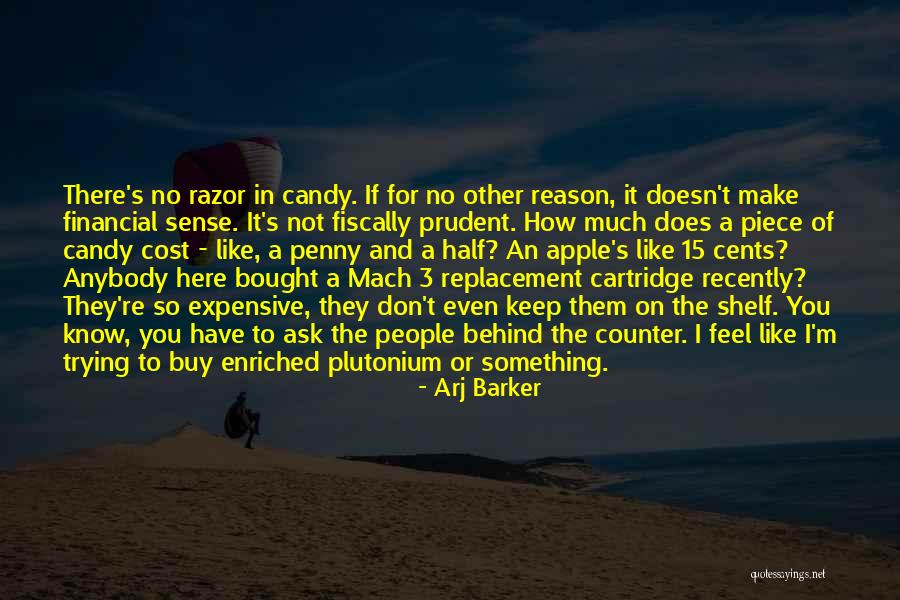 Candy's Quotes By Arj Barker