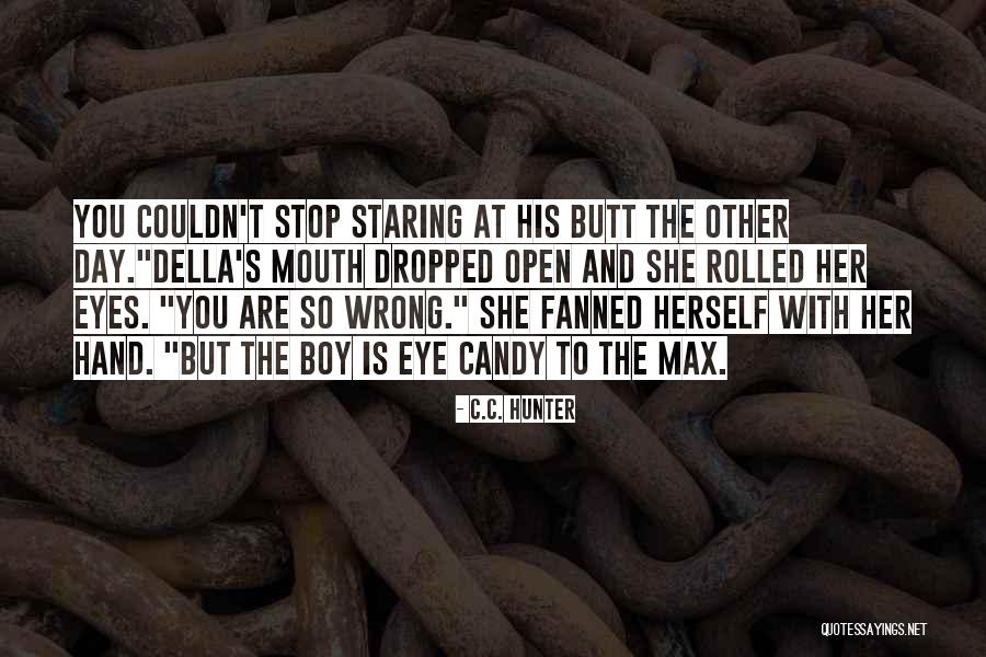 Candy's Quotes By C.C. Hunter Candy's Quotes By C.C. Hunter