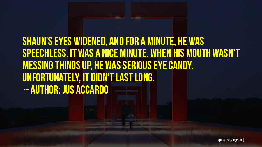 Candy's Quotes By Jus Accardo