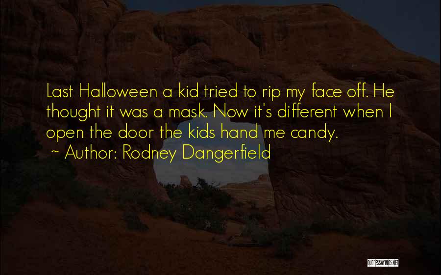 Candy's Quotes By Rodney Dangerfield