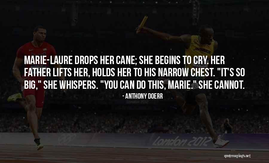 Cane Quotes By Anthony Doerr Cane Quotes By Anthony Doerr