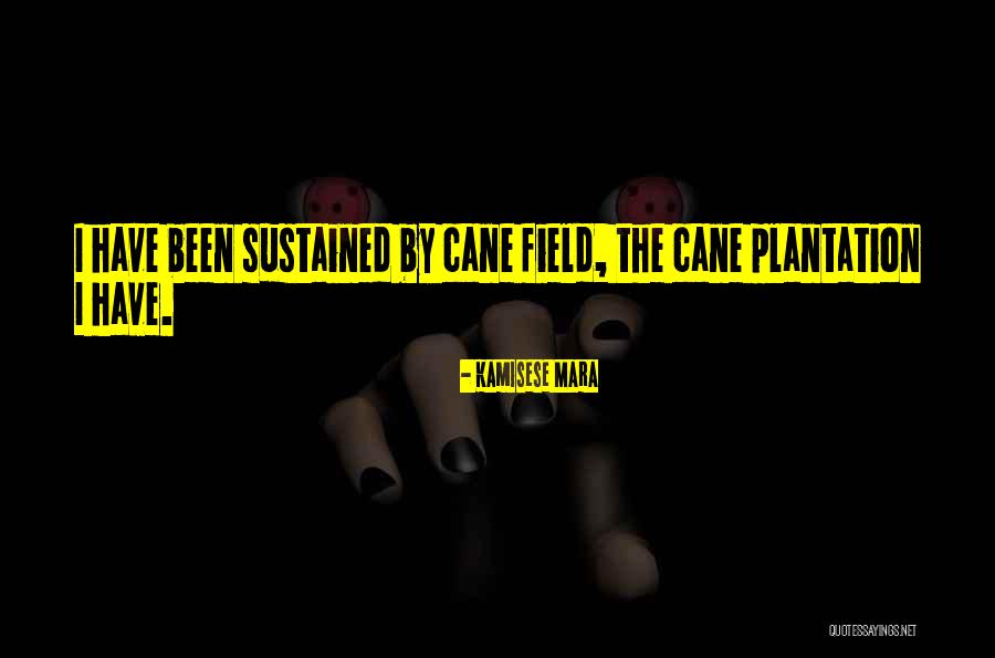 Cane Quotes By Kamisese Mara Cane Quotes By Kamisese Mara